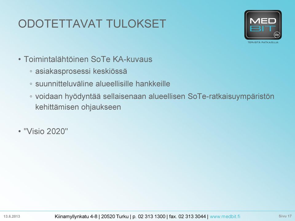 hankkeille voidaan hyödyntää sellaisenaan alueellisen