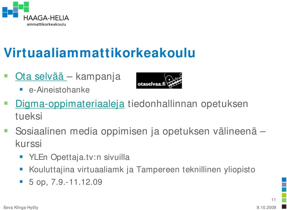 media oppimisen ja opetuksen välineenä kurssi YLEn Opettaja.