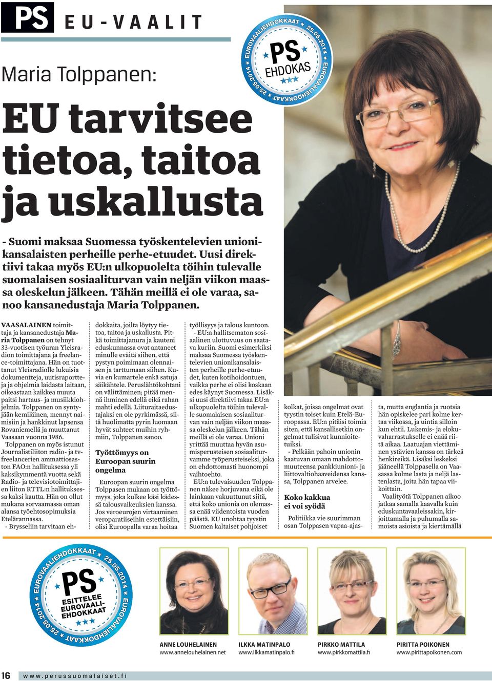 Vaasalainen toimittaja ja kansanedustaja Maria Tolppanen on tehnyt 33-vuotisen työuran Yleisradion toimittajana ja freelance-toimittajana.