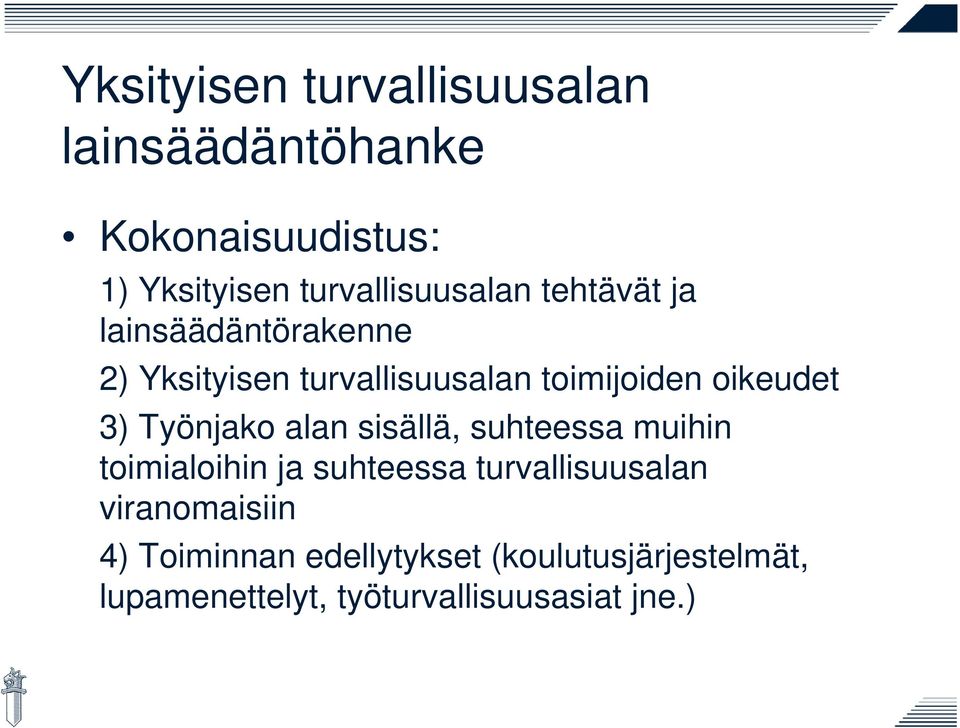 oikeudet 3) Työnjako alan sisällä, suhteessa muihin toimialoihin ja suhteessa