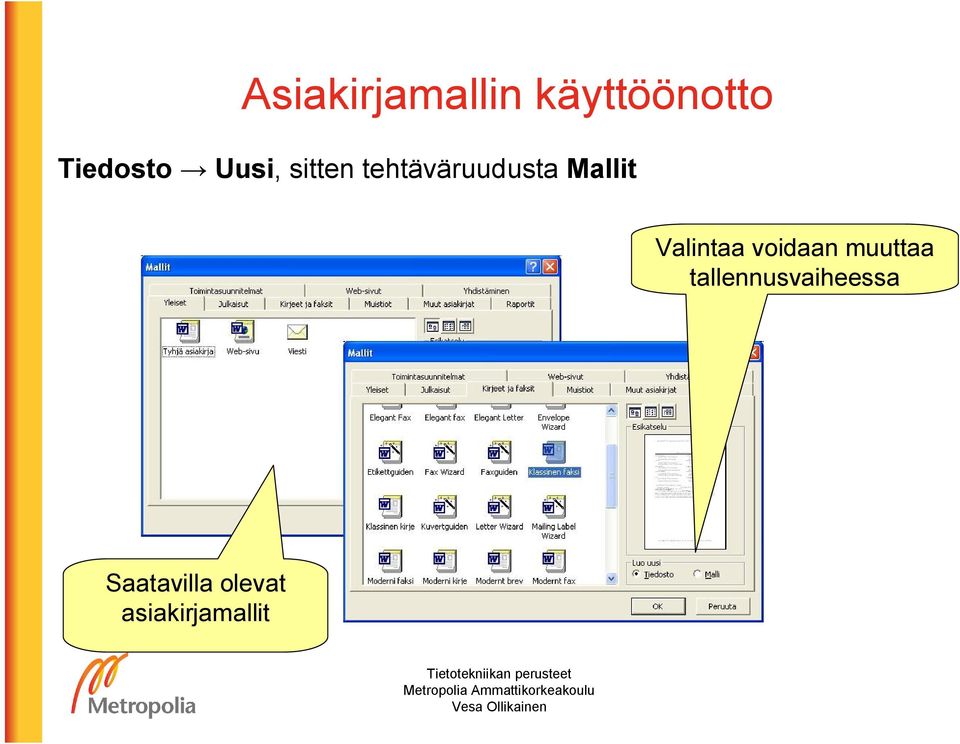 Valintaa voidaan muuttaa