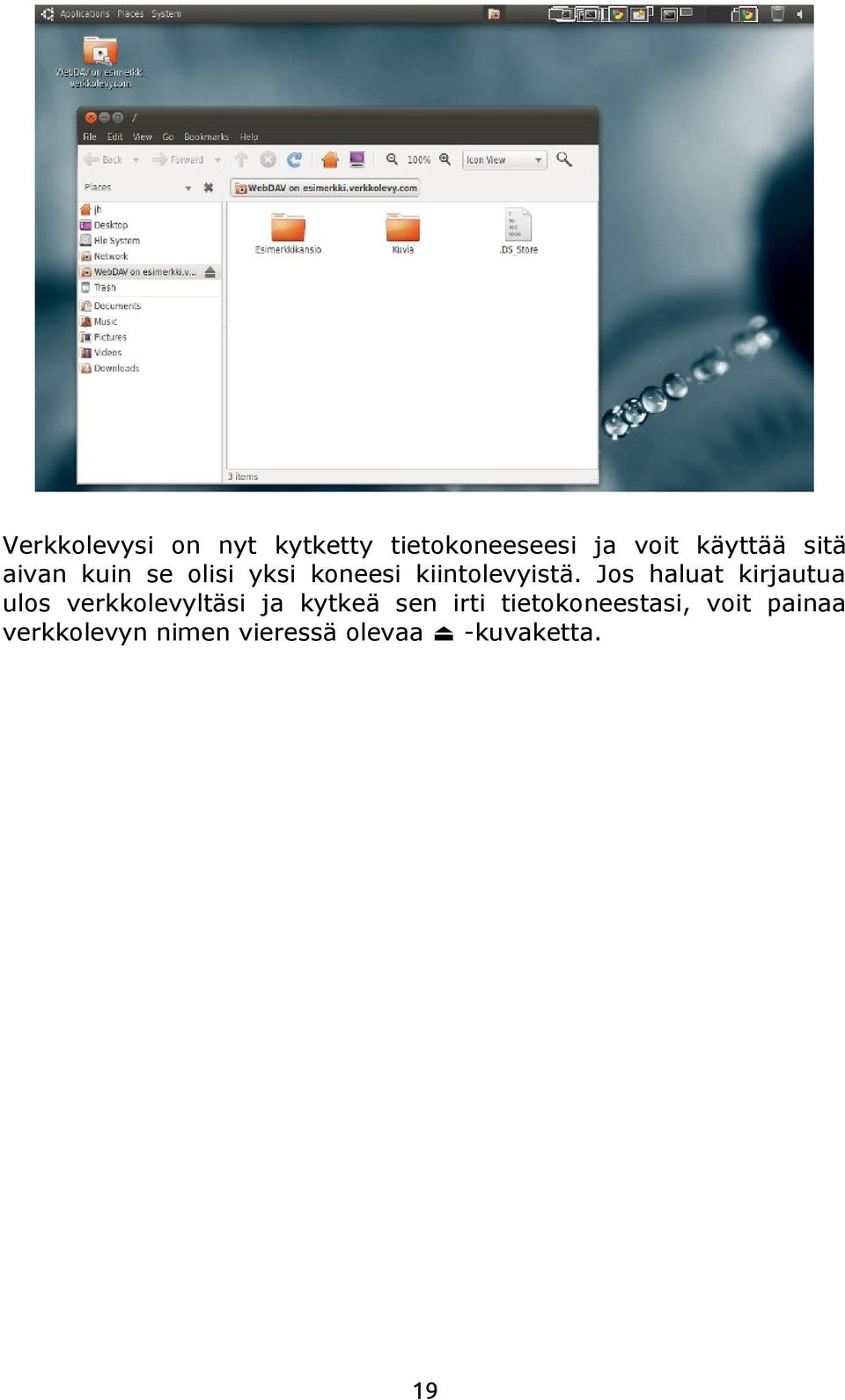 Jos haluat kirjautua ulos verkkolevyltäsi ja kytkeä sen irti