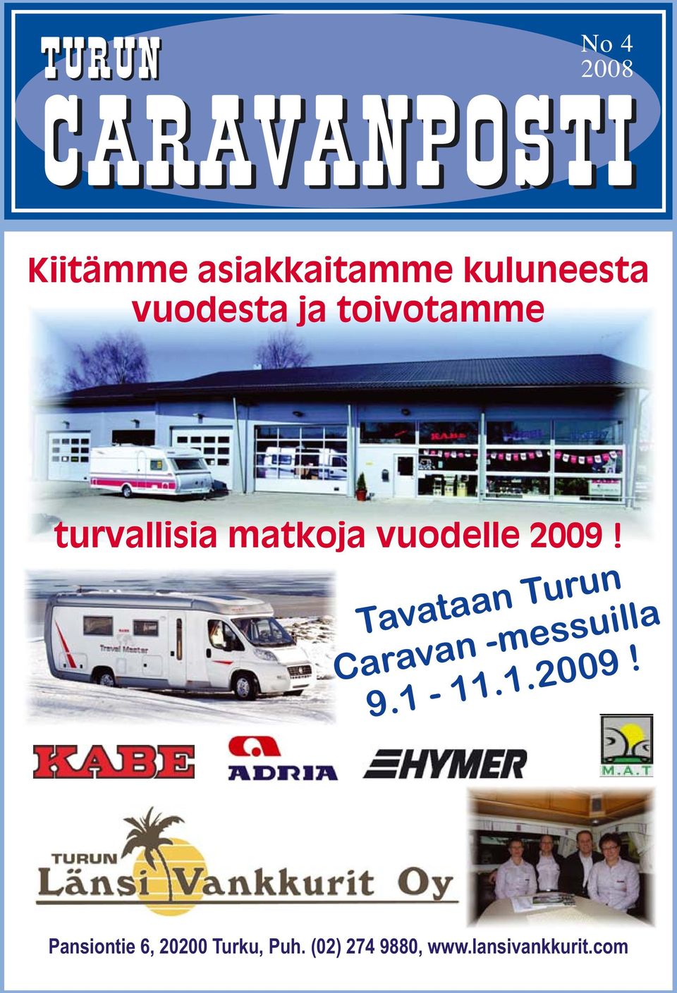 Tavataan Turun Caravan -messuilla 9.1-11.1.2009!