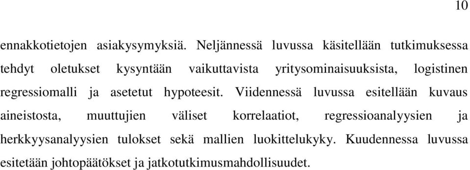 yritysominaisuuksista, logistinen regressiomalli ja asetetut hypoteesit.