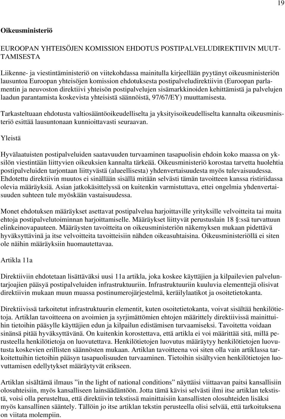 parantamista koskevista yhteisistä säännöistä, 97/67/EY) muuttamisesta.