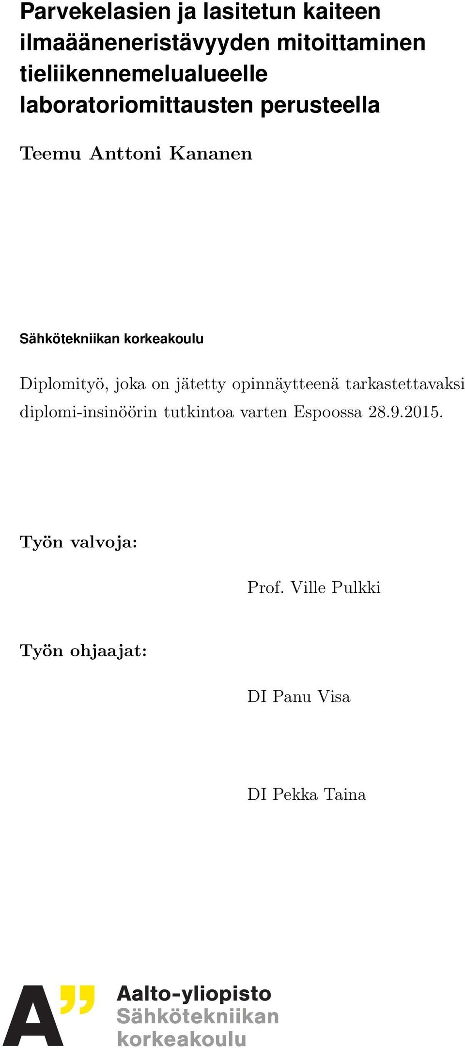 Sähkötekniikan korkeakoulu Diplomityö, joka on jätetty opinnäytteenä tarkastettavaksi