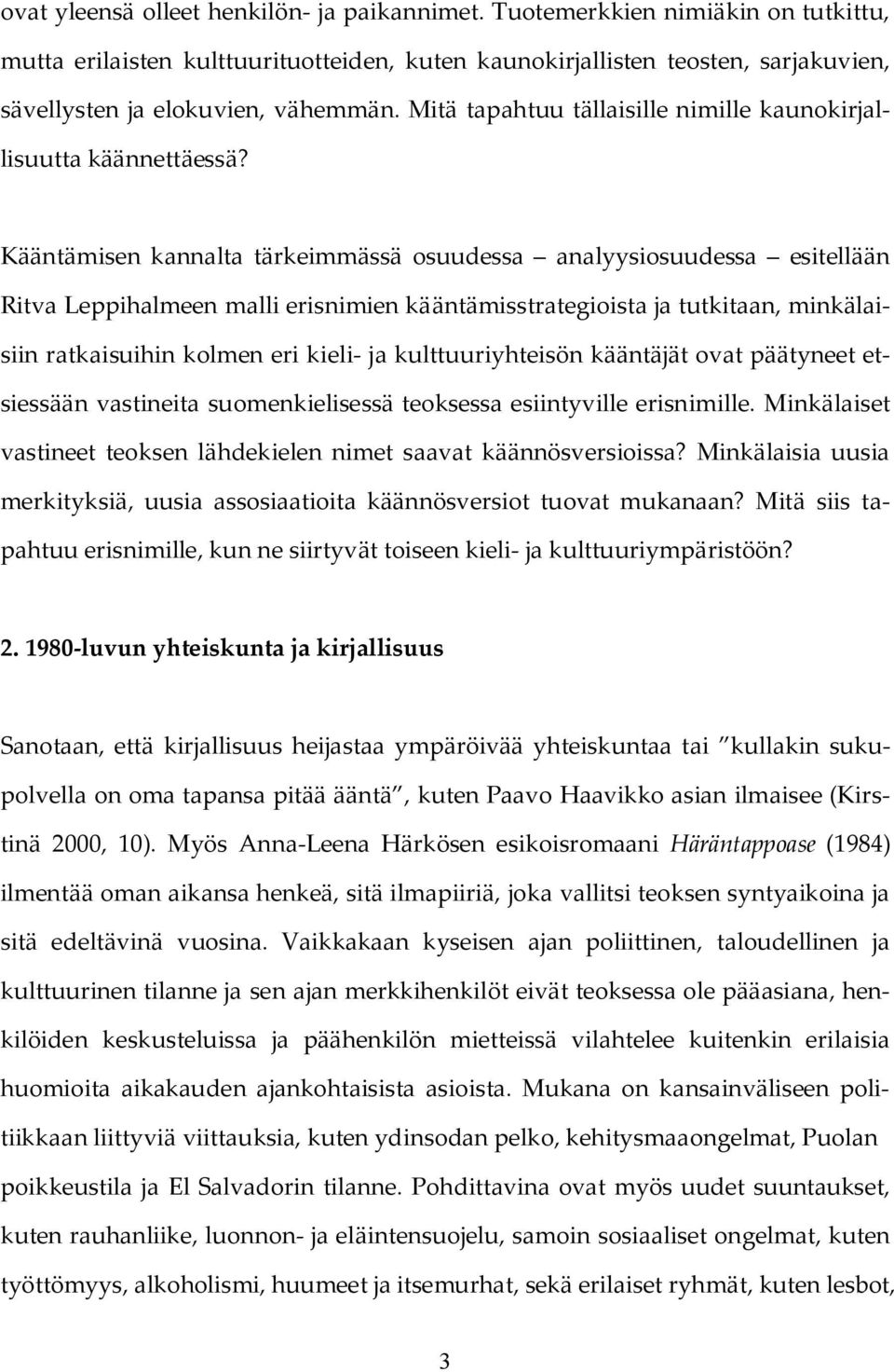 Mitä tapahtuu tällaisille nimille kaunokirjallisuutta käännettäessä?