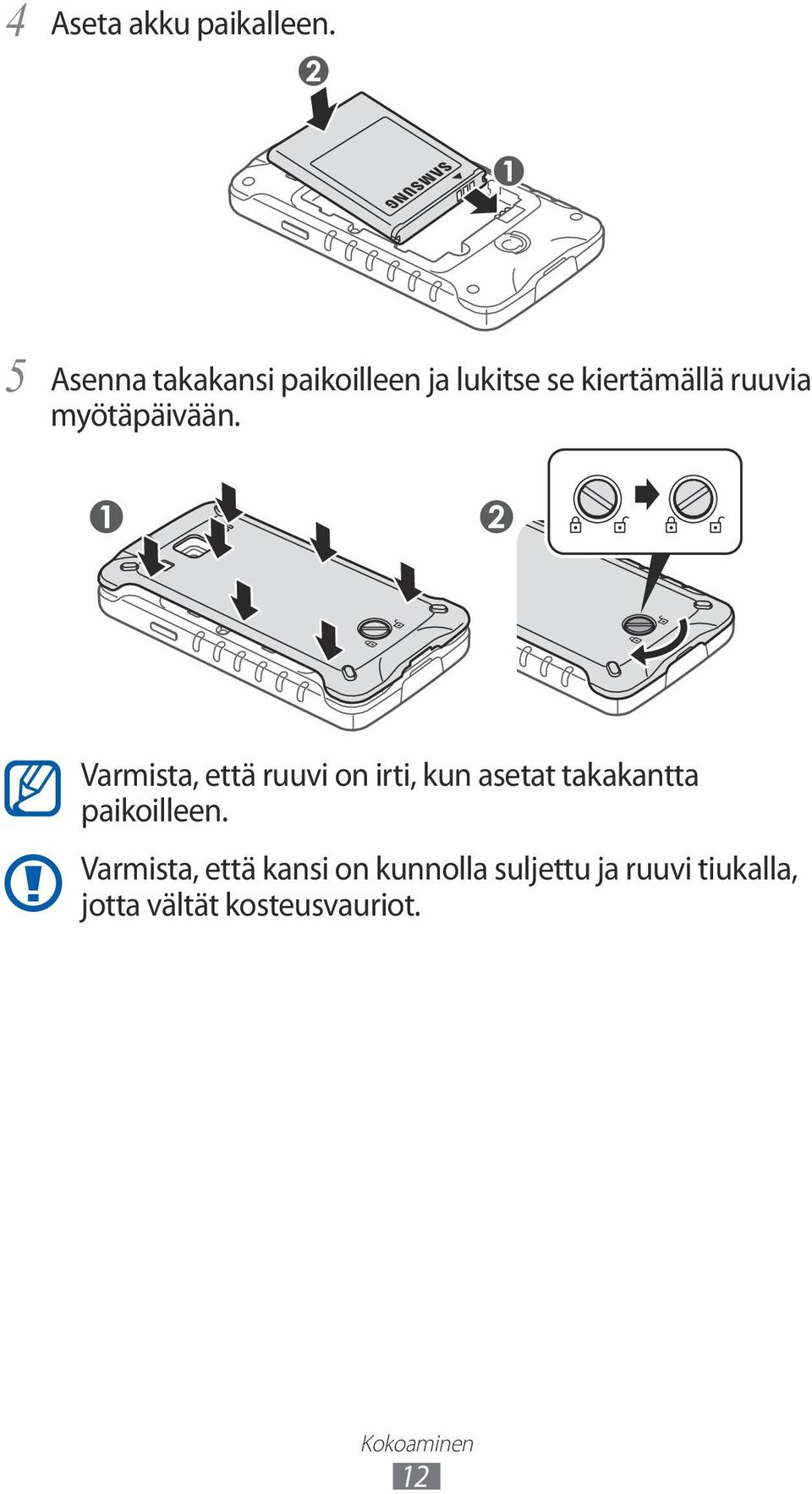 myötäpäivään.