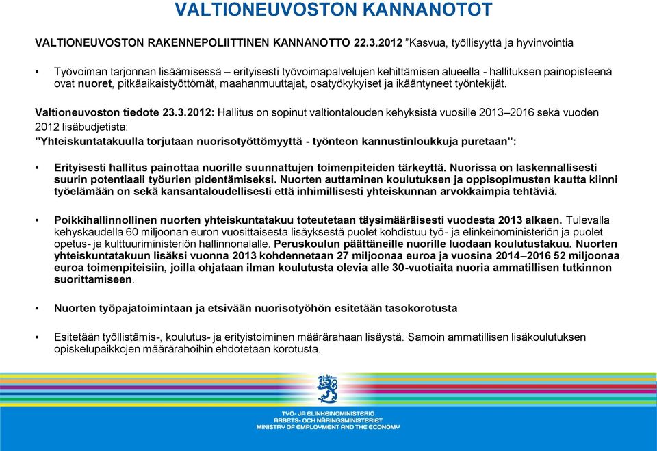 maahanmuuttajat, osatyökykyiset ja ikääntyneet työntekijät. Valtioneuvoston tiedote 23.