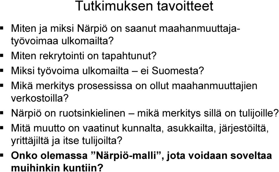 Mikä merkitys prosessissa on ollut maahanmuuttajien verkostoilla?