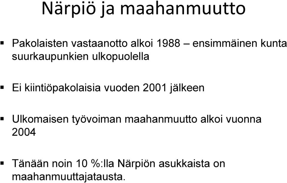 kiintiöpakolaisia vuoden 2001 jälkeen Ulkomaisen työvoiman