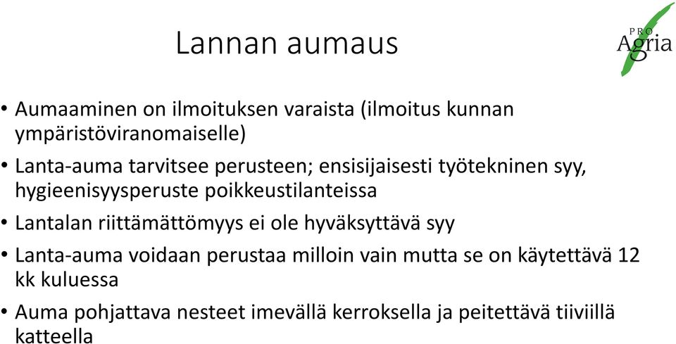 poikkeustilanteissa Lantalan riittämättömyys ei ole hyväksyttävä syy Lanta-auma voidaan perustaa