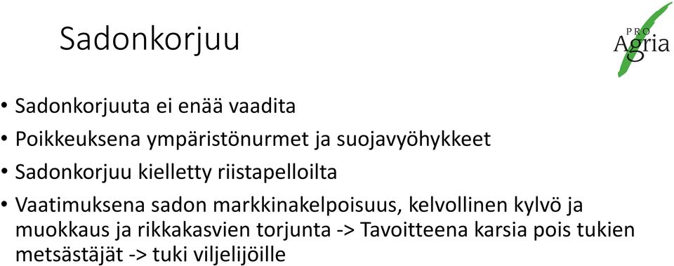 sadon markkinakelpoisuus, kelvollinen kylvö ja muokkaus ja rikkakasvien