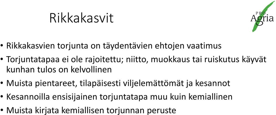 kelvollinen Muista pientareet, tilapäisesti viljelemättömät ja kesannot