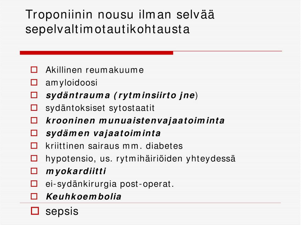 munuaistenvajaatoiminta sydämen vajaatoiminta kriittinen sairaus mm.