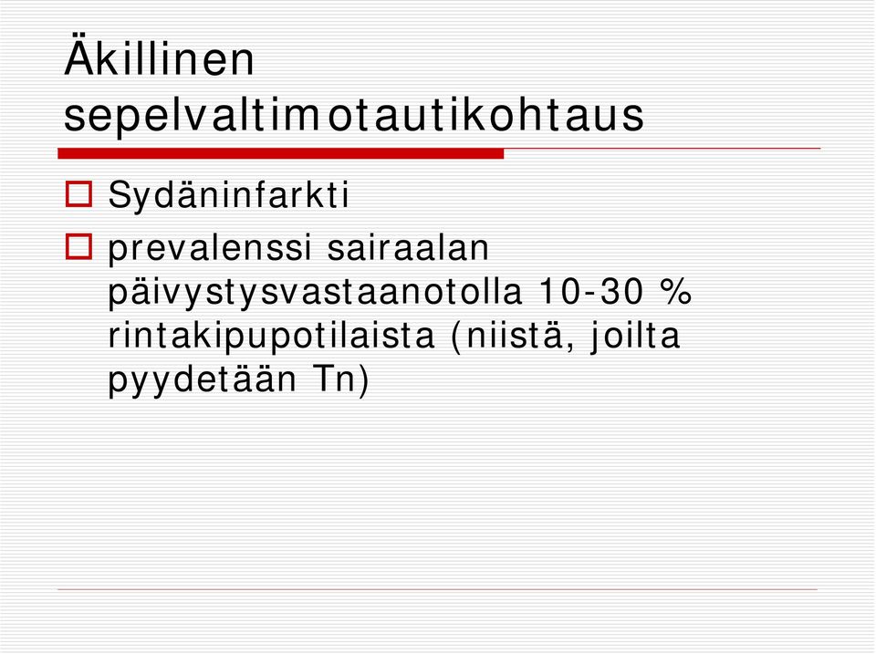 päivystysvastaanotolla 10-30 %