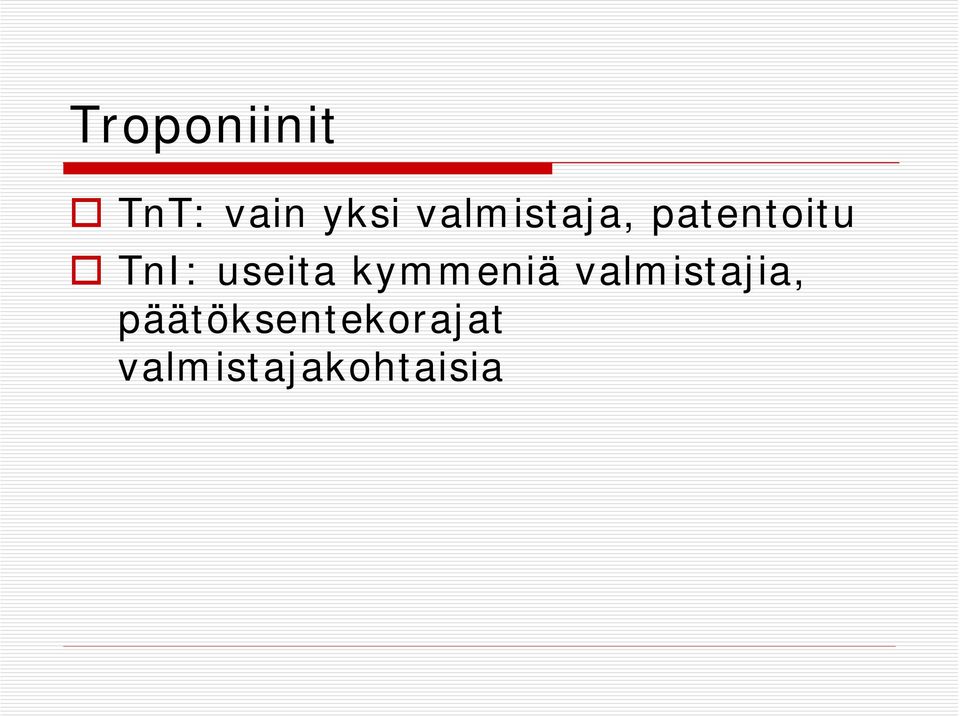 useita kymmeniä valmistajia,