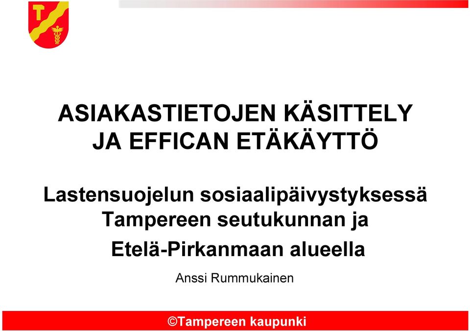 sosiaalipäivystyksessä Tampereen