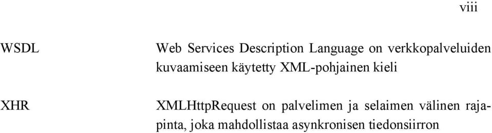 kieli XMLHttpRequest on palvelimen ja selaimen