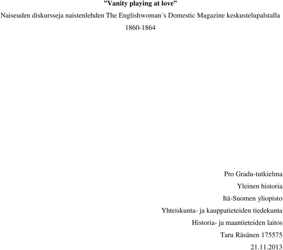 Gradu-tutkielma Yleinen historia Itä-Suomen yliopisto Yhteiskunta- ja