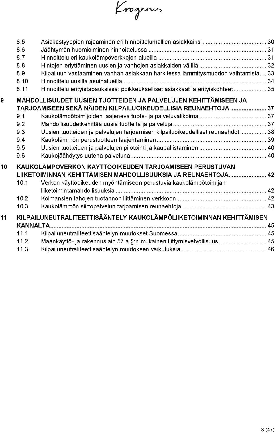 11 Hinnoittelu erityistapauksissa: poikkeukselliset asiakkaat ja erityiskohteet.