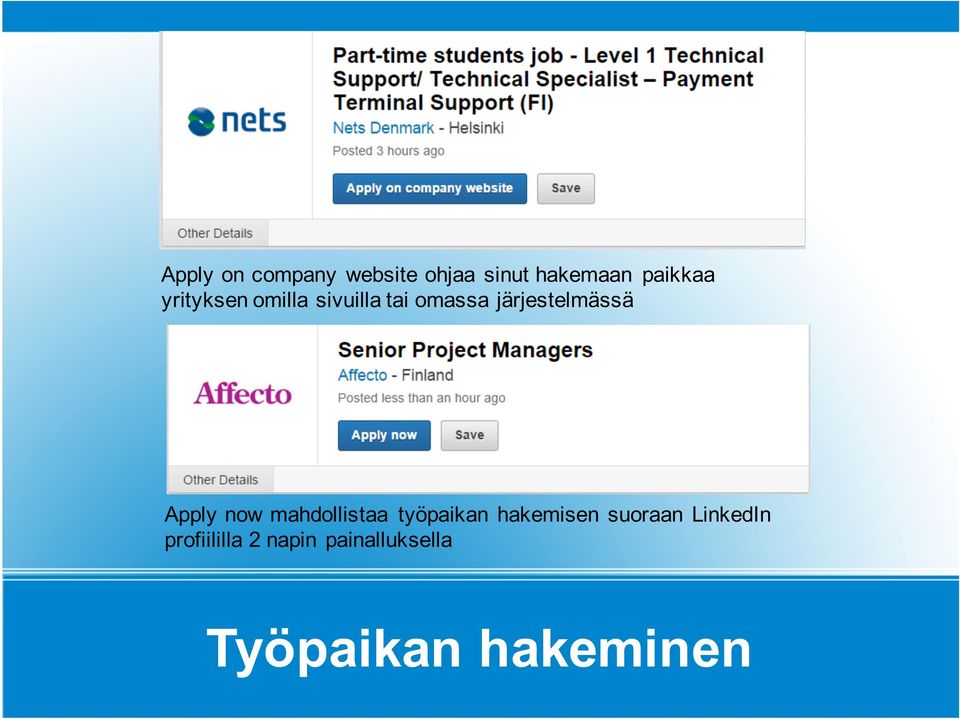 Apply now mahdollistaa työpaikan hakemisen suoraan