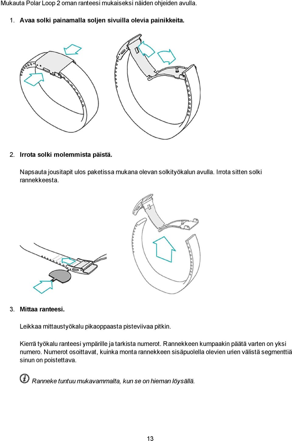 Leikkaa mittaustyökalu pikaoppaasta pisteviivaa pitkin. Kierrä työkalu ranteesi ympärille ja tarkista numerot.