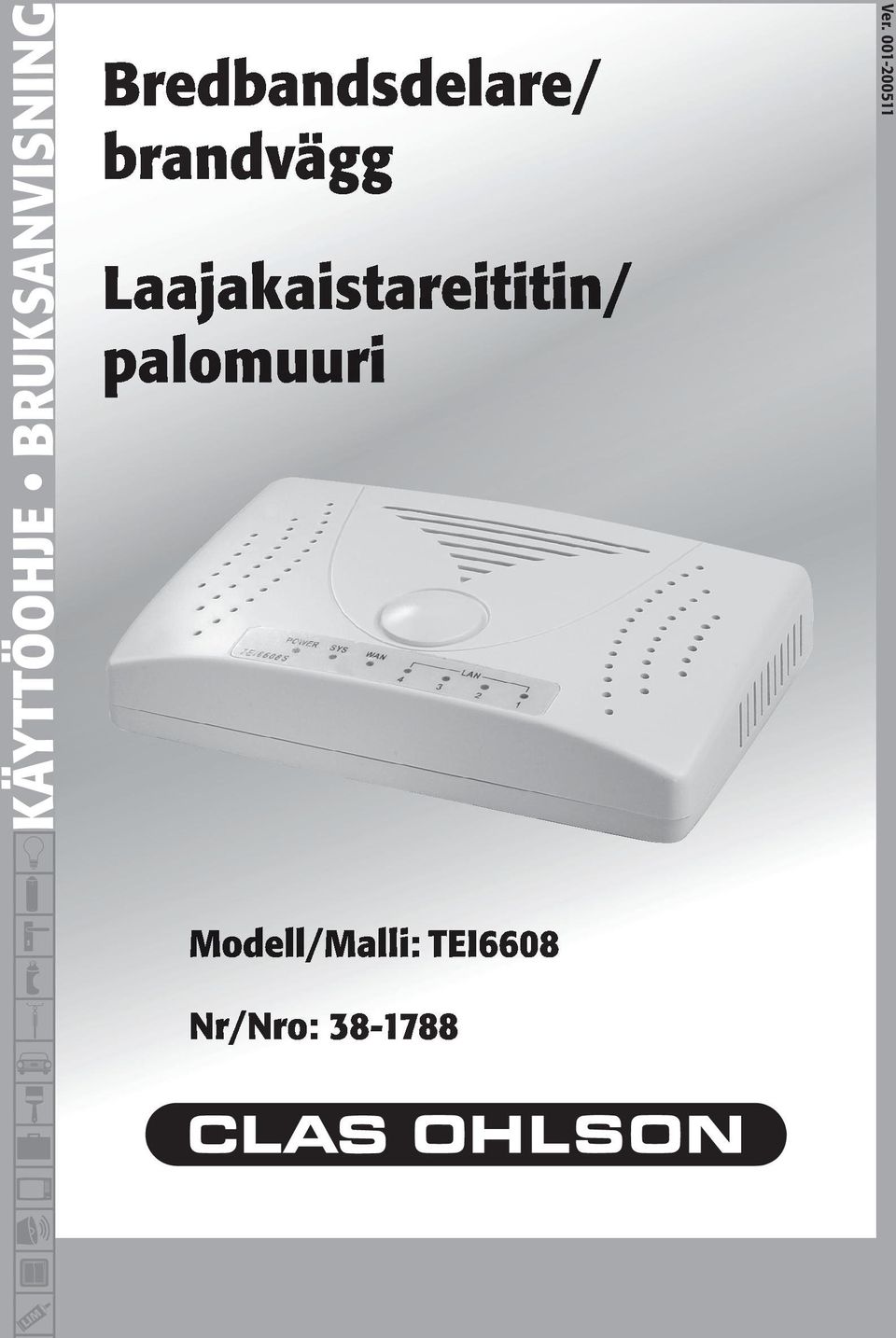 Laajakaistareititin/ palomuuri Ver.