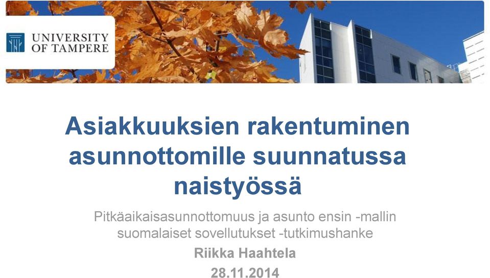 Pitkäaikaisasunnottomuus ja asunto ensin