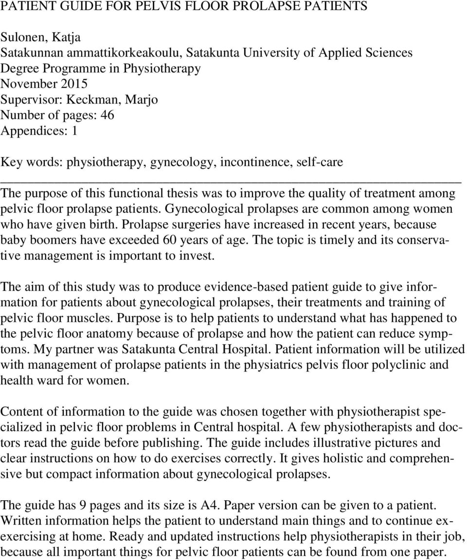 pelvic floor prolapse patients. Gynecological prolapses are common among women who have given birth.