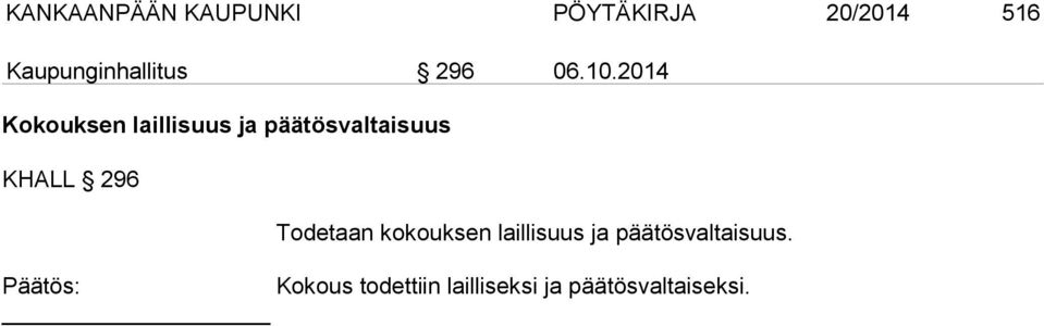 2014 Kokouksen laillisuus ja päätösvaltaisuus KHALL 296