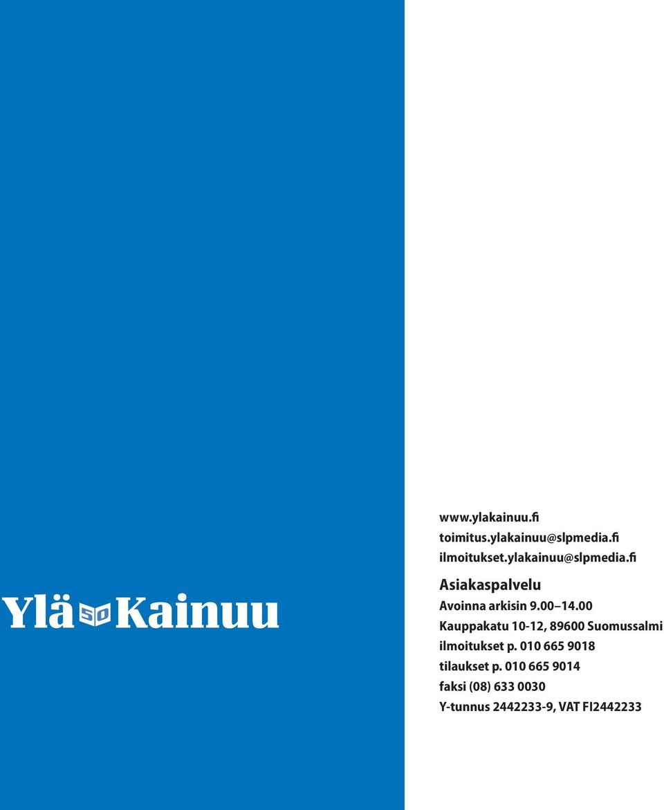 00 Kauppakatu 10-12, 89600 Suomussalmi ilmoitukset p.