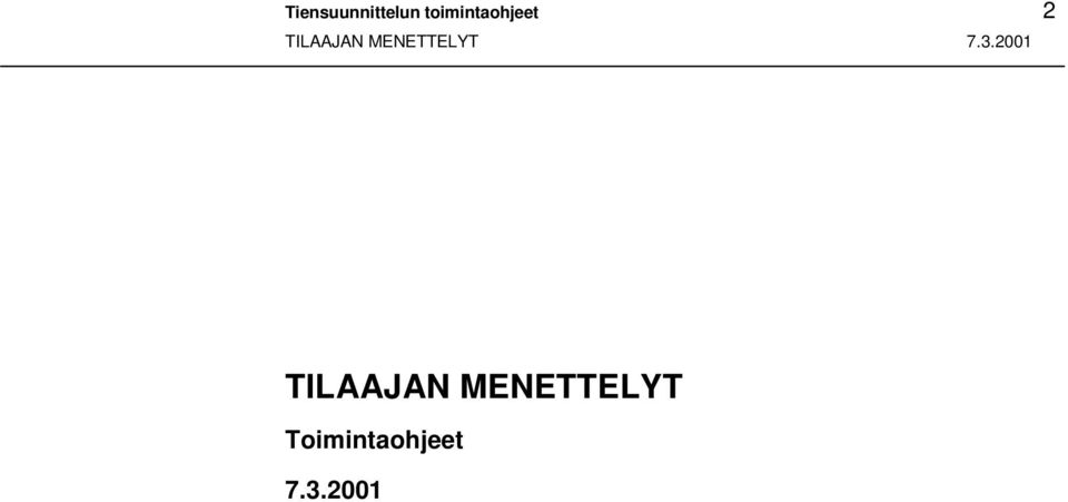 TILAAJAN MENETTELYT