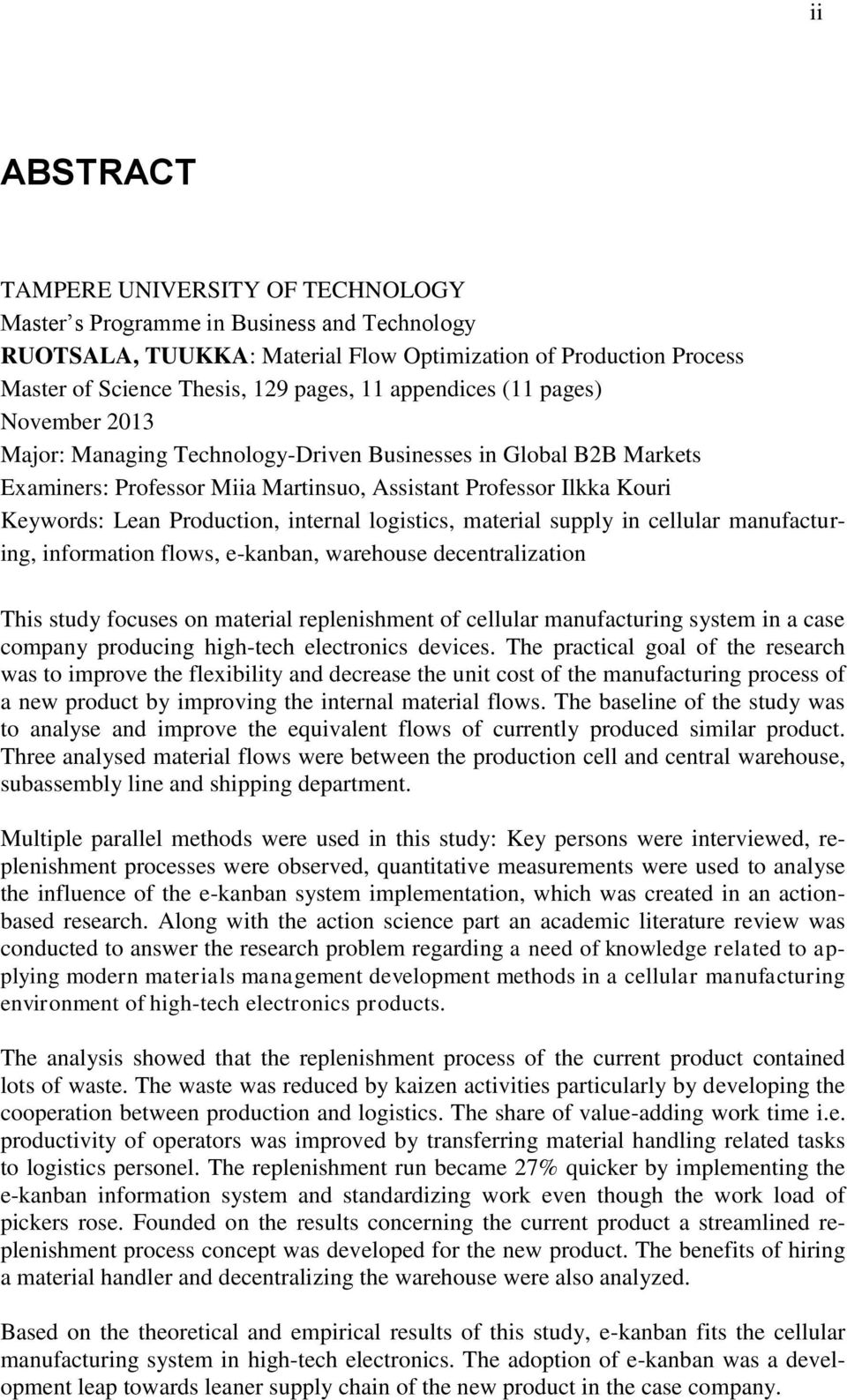 internal logistics, material supply in cellular manufacturing, information flows, e-kanban, warehouse decentralization This study focuses on material replenishment of cellular manufacturing system in