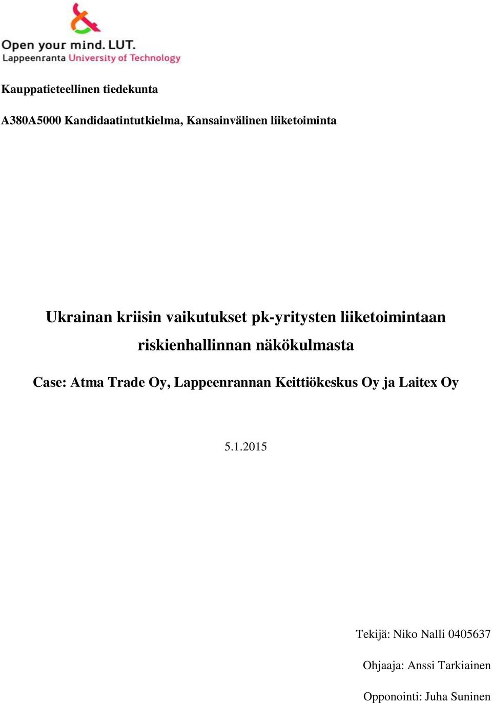 riskienhallinnan näkökulmasta Case: Atma Trade Oy, Lappeenrannan Keittiökeskus Oy