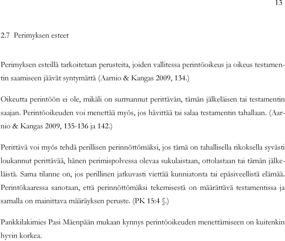 (Aarnio & Kangas 2009, 135-136 ja 142.