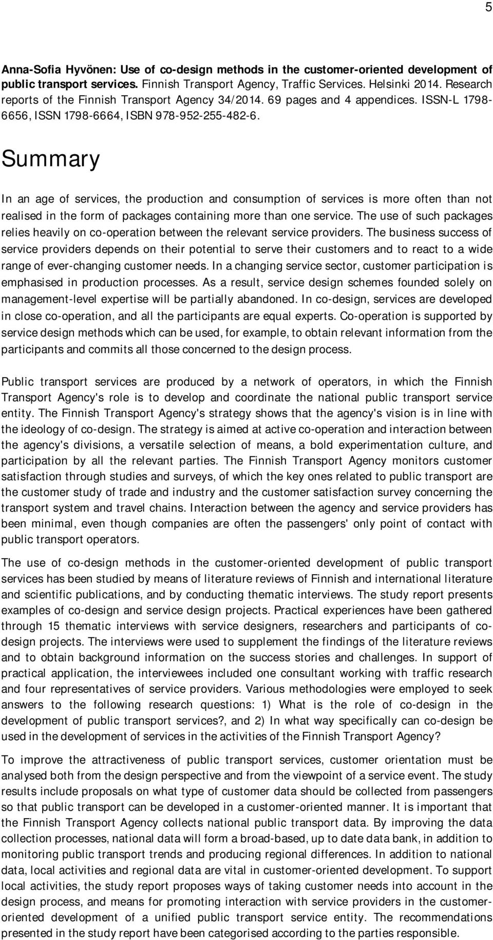 Summary In an age of services, the production and consumption of services is more often than not realised in the form of packages containing more than one service.