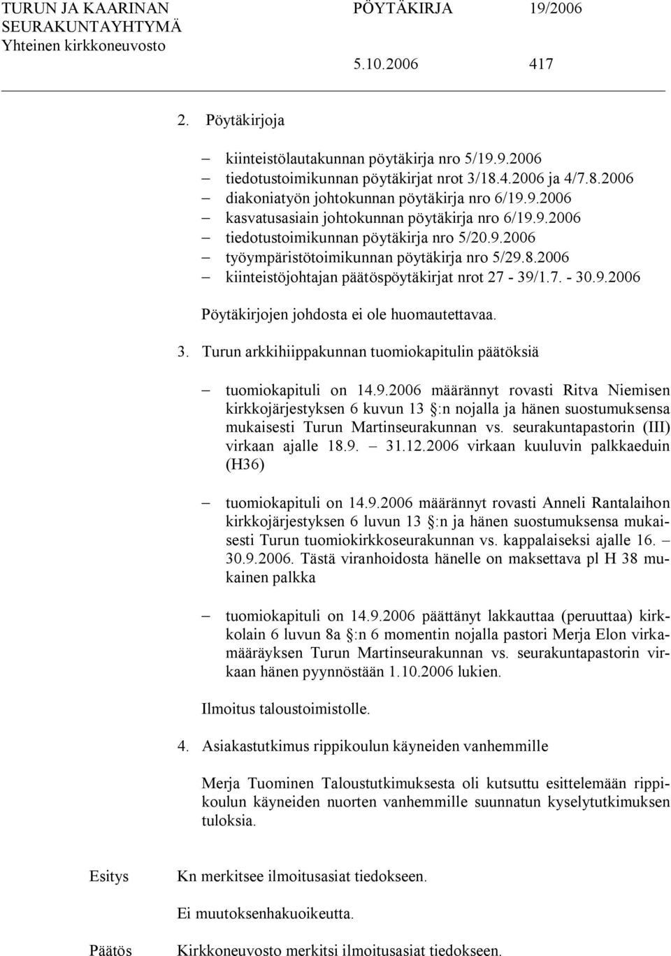 3. Turun arkkihiippakunnan tuomiokapitulin päätöksiä tuomiokapituli on 14.9.