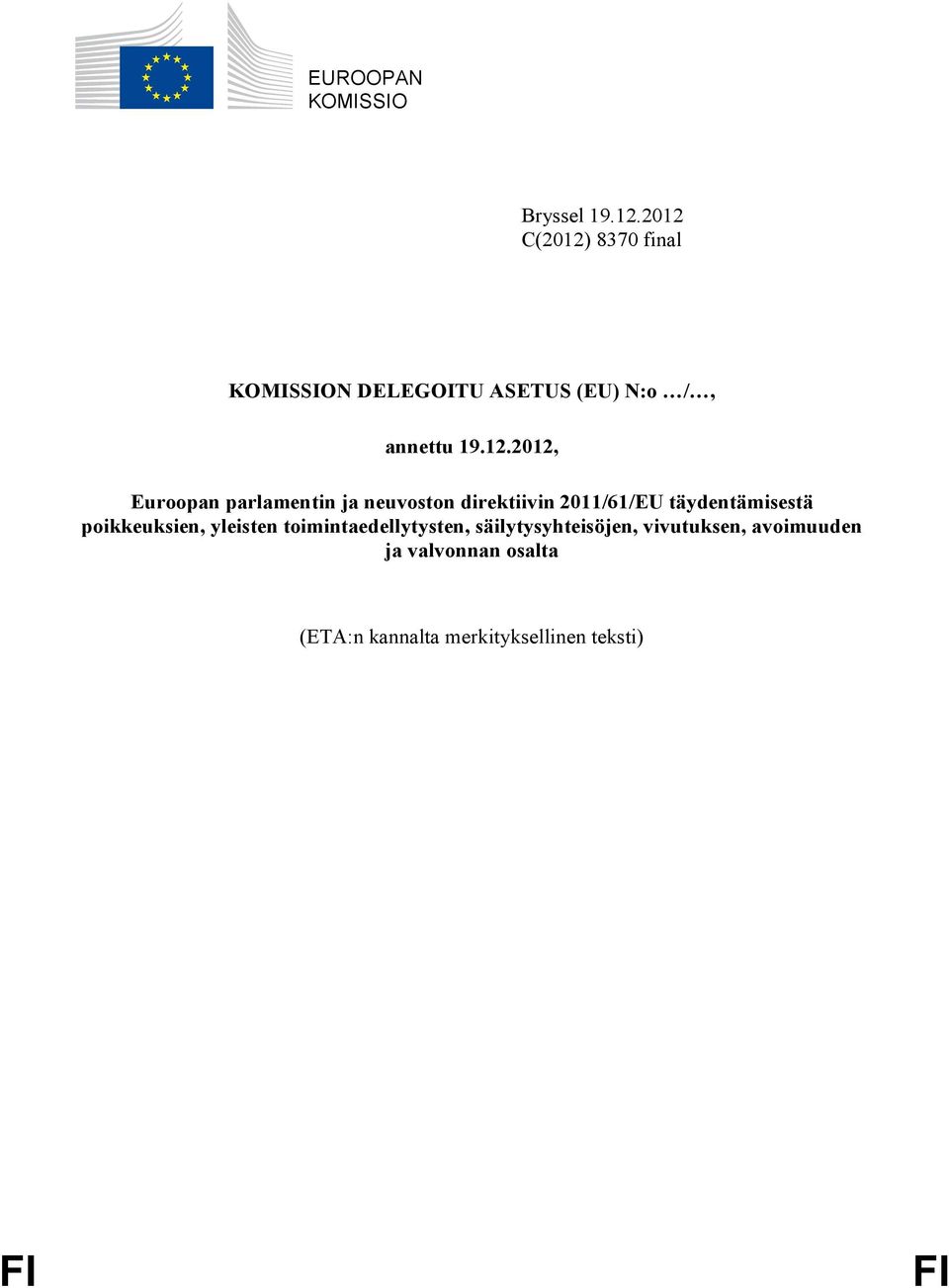 Euroopan parlamentin ja neuvoston direktiivin 2011/61/EU täydentämisestä