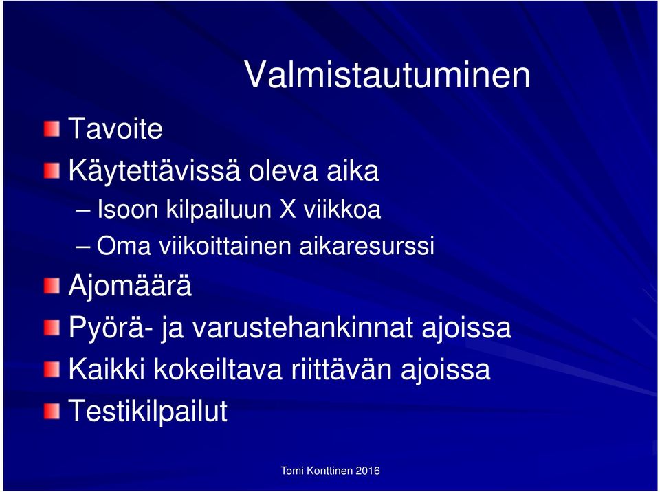 aikaresurssi Ajomäärä Pyörä- ja varustehankinnat