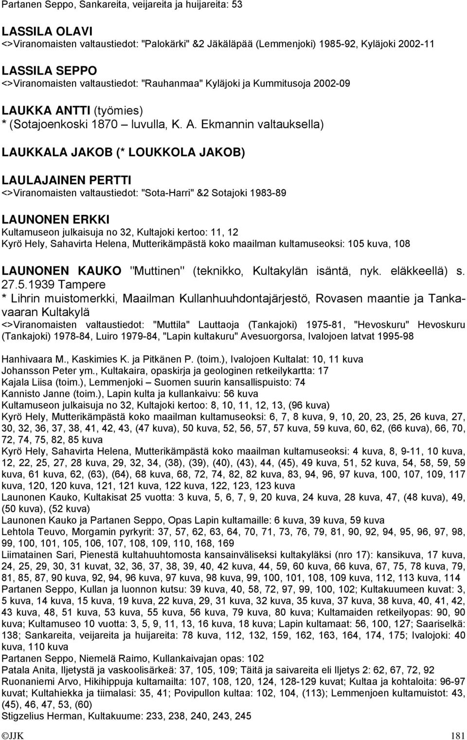 TTI (työmies) * (Sotajoenkoski 1870 luvulla, K. A.