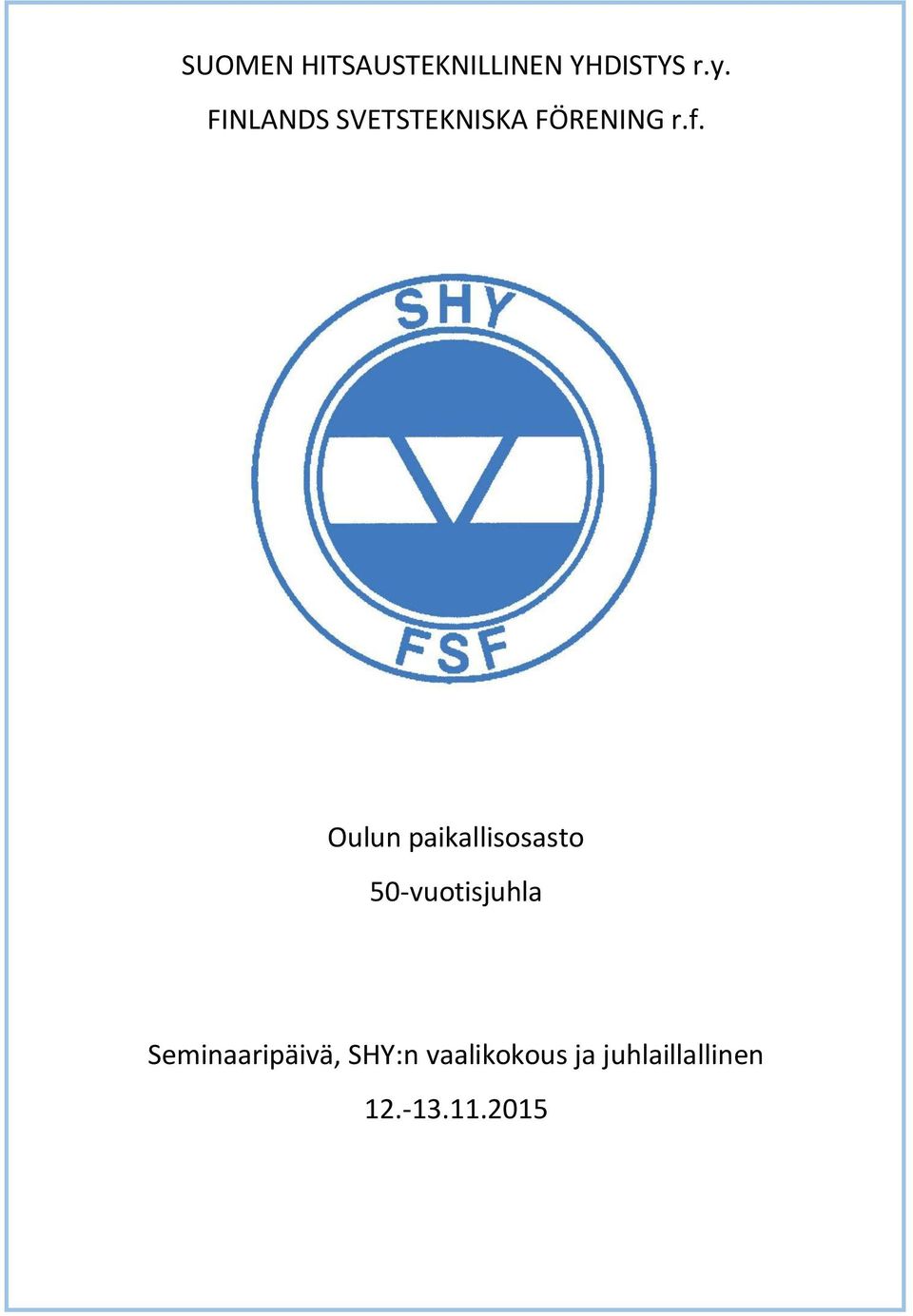 Oulun paikallisosasto 50-vuotisjuhla