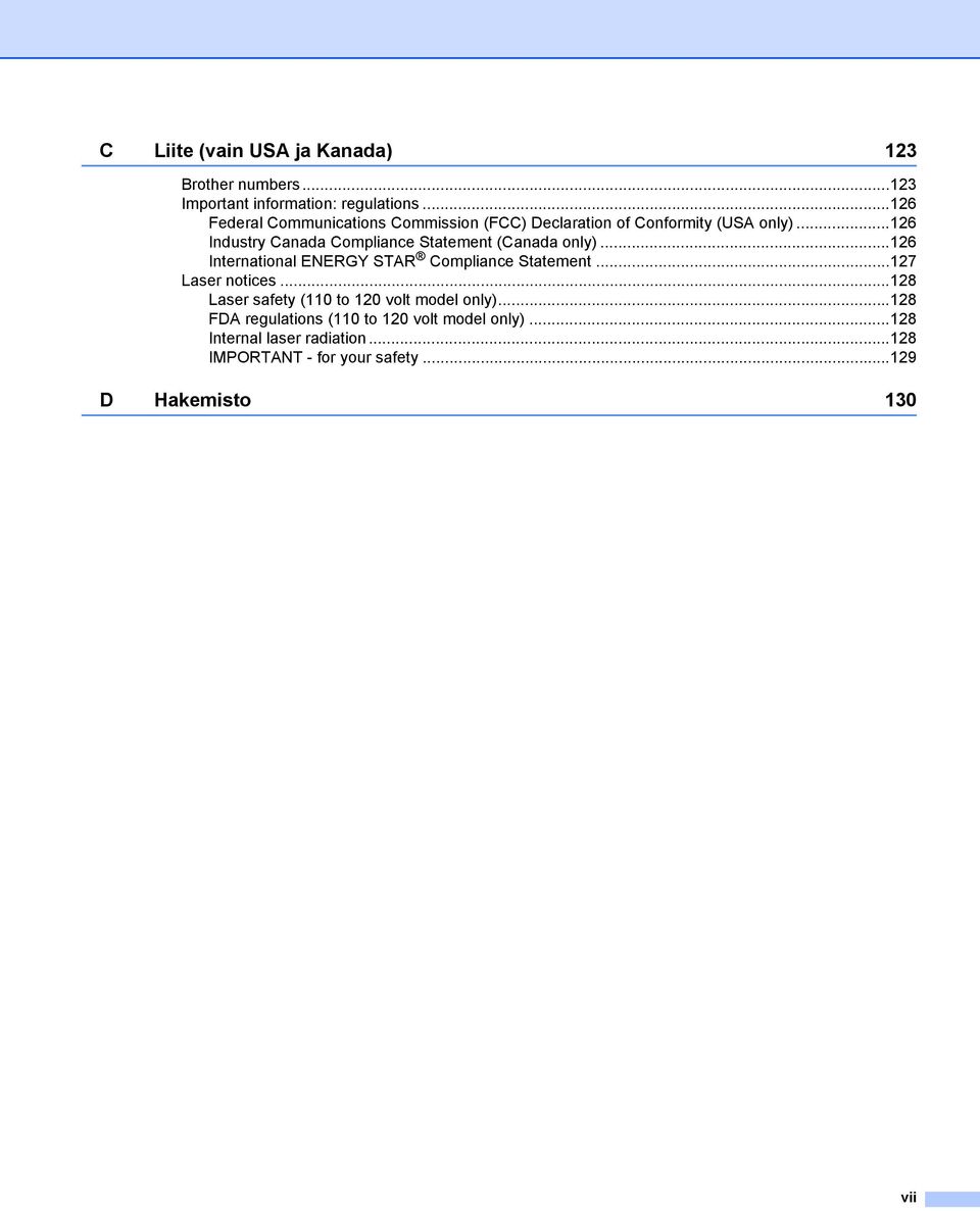 ..126 Industry Canada Compliance Statement (Canada only)...126 International ENERGY STAR Compliance Statement.