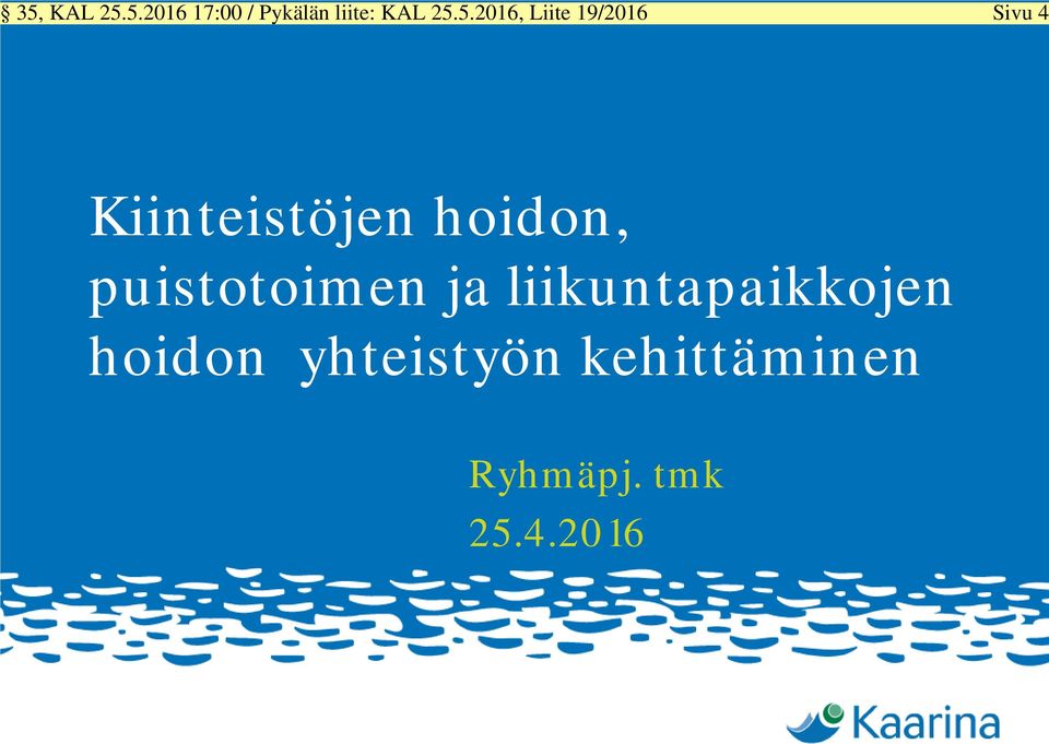 hoidon, puistotoimen ja liikuntapaikkojen