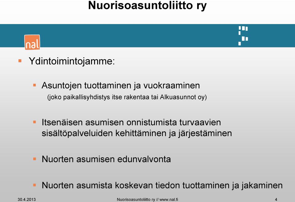 turvaavien sisältöpalveluiden kehittäminen ja järjestäminen Nuorten asumisen edunvalvonta