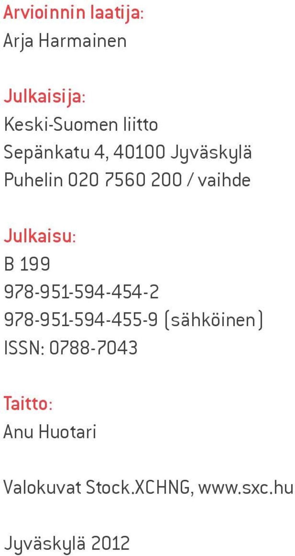 B 199 978-951-594-454-2 978-951-594-455-9 (sähköinen) ISSN: