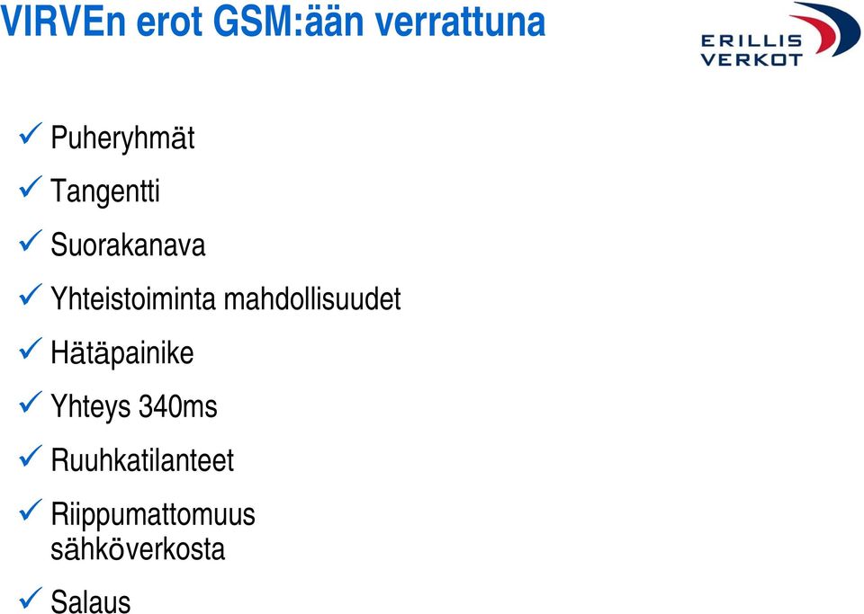 mahdollisuudet Hätäpainike Yhteys 340ms