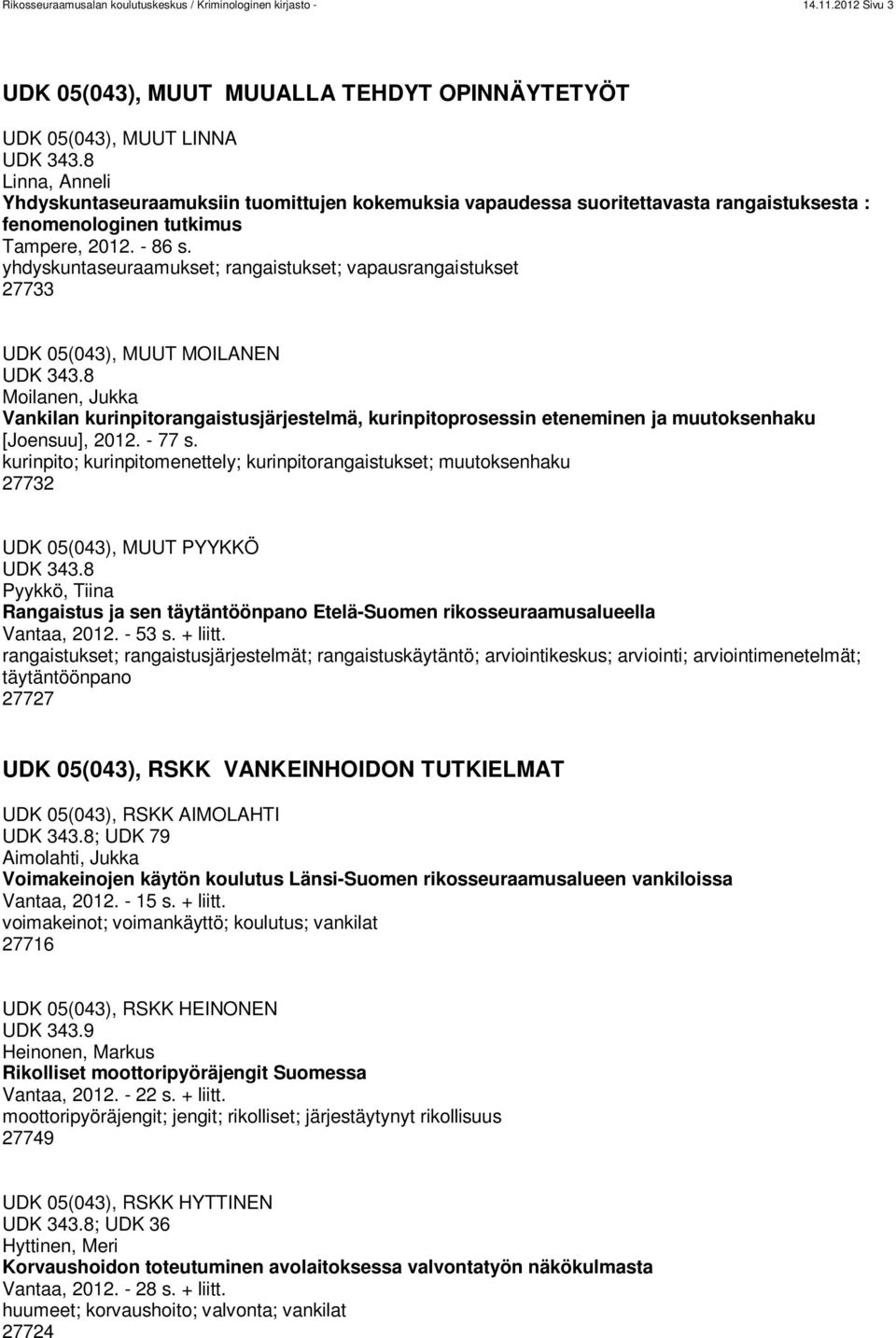 fenomenologinen tutkimus Tampere, 2012. - 86 s.