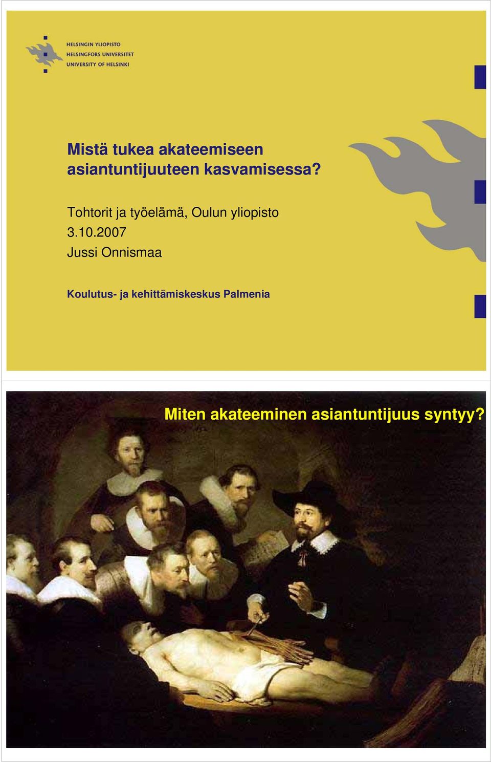Tohtorit ja työelämä, Oulun yliopisto 3.10.