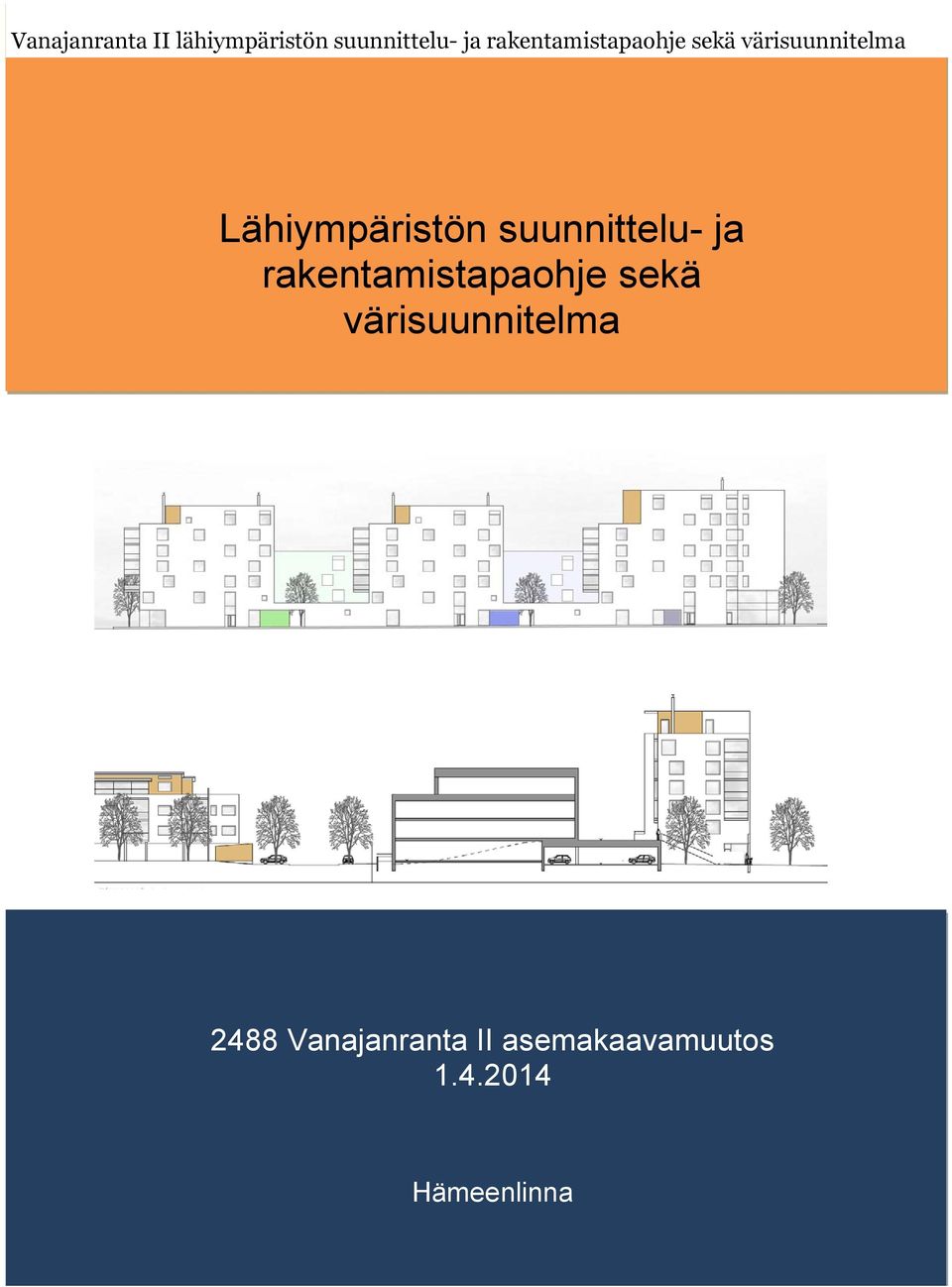 Lähiympäristön suunnittelu- ja  Vanajanranta II